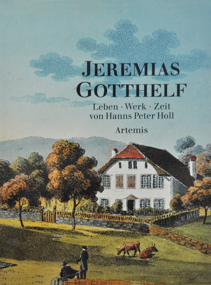 Jeremias Gotthelf. Leben, Werk, Zeit