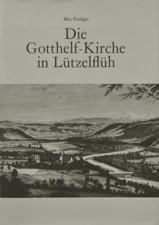 Die Gotthelf-Kirche in Lützelflüh Die Gotthelf-Kirche in Lützelflüh