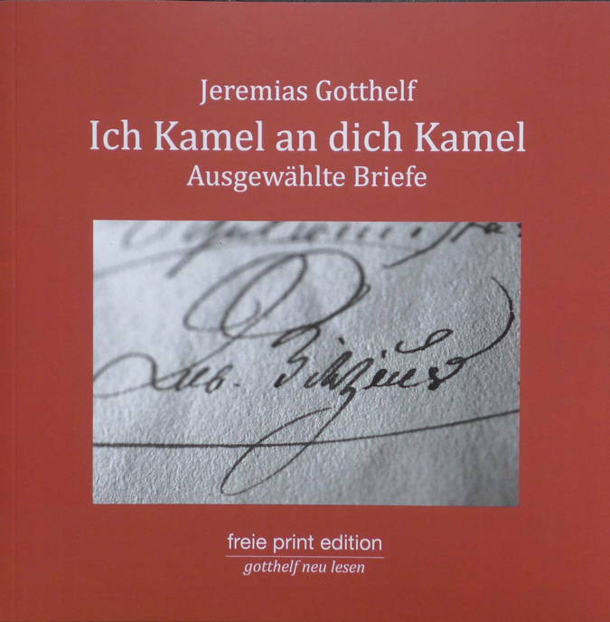 "Ich Kamel an dich Kamel" - ausgewählte Brief Gottheffs