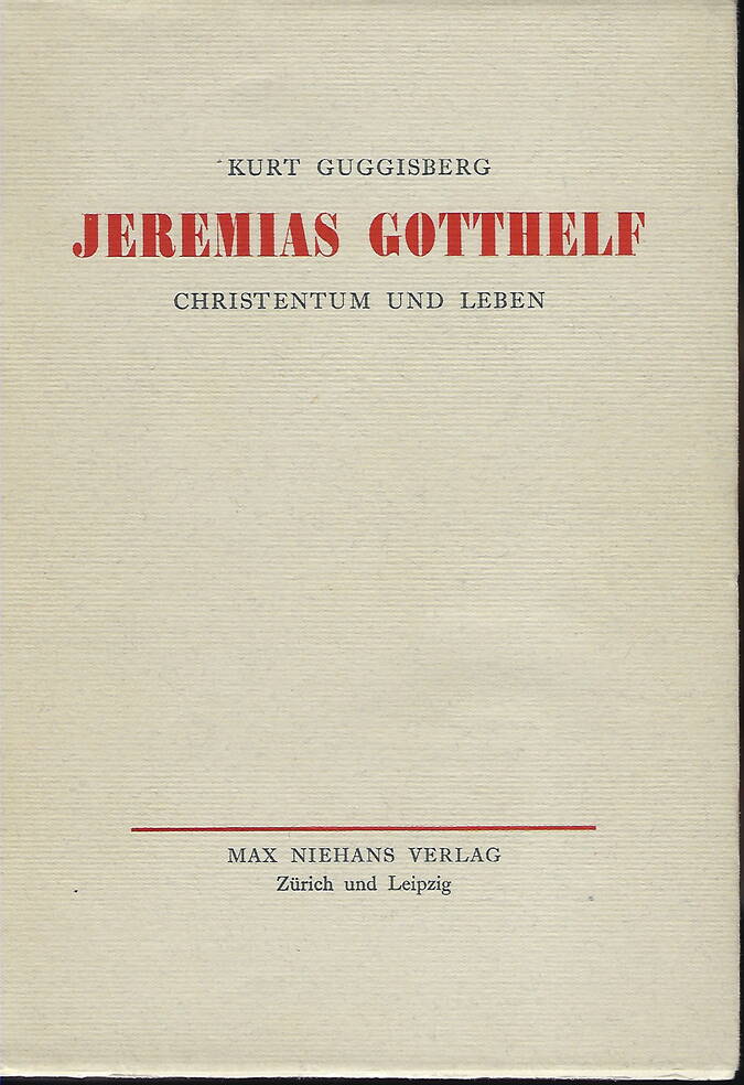 Jeremias Gotthelf: eine Einführung in seine Werke Jeremias Gotthelf: eine Einführung in seine Werke