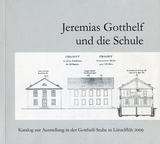 Jeremias Gotthelf und die Schule