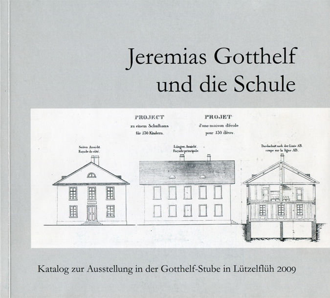 Jeremias Gotthelf und die Schule Jeremias Gotthelf und die Schule